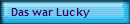 Das war Lucky